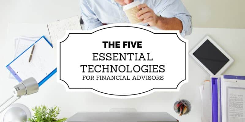 Five Tech Tools Every Advisor Needs