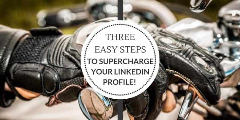 Three Steps to Supercharge Your Profile