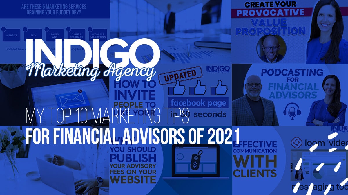 My Top 10 Marketing Tips for Financial Advisors of 2021