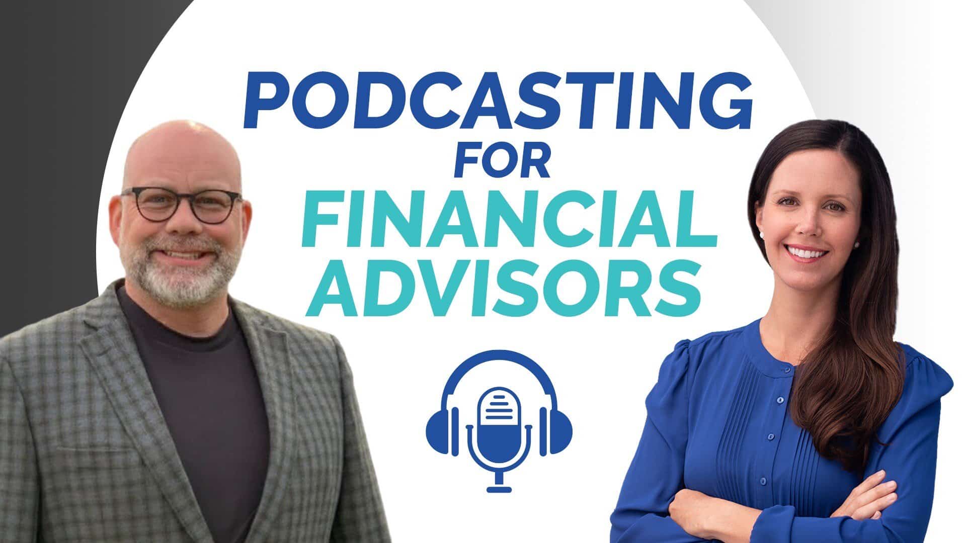 Podcasting for Financial Advisors