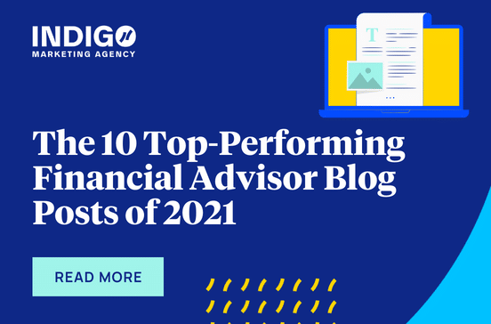 The 10 Top-Performing Financial Advisor Blog Posts Of 2021
