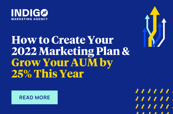 How To Create Your 2022 Marketing Plan & Grow Your AUM By 25% This Year (Webinar)
