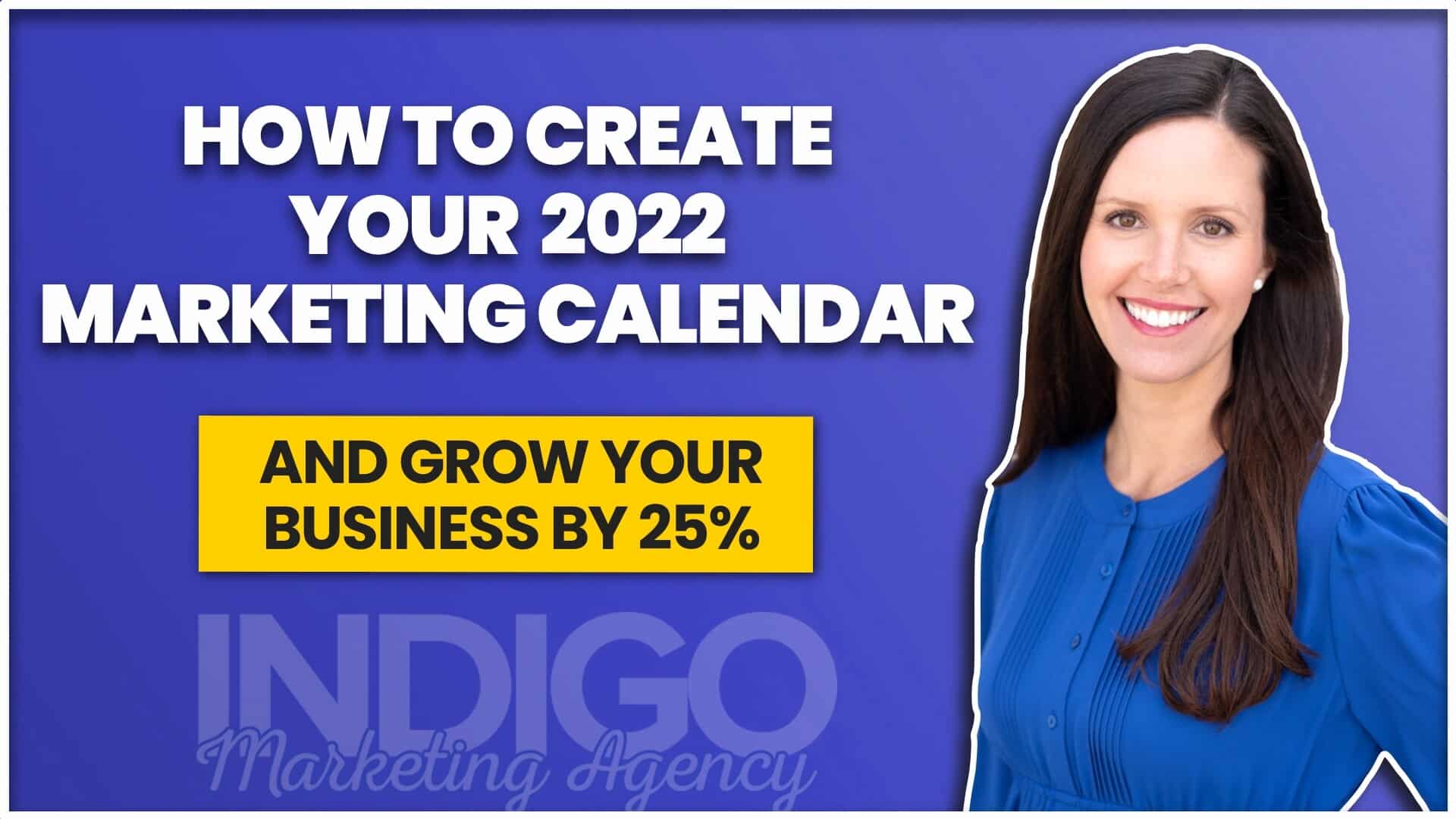 How to create your 2022 Marketing Calendar - Indigo Marketing Agency - Marketing for Financial Advisors