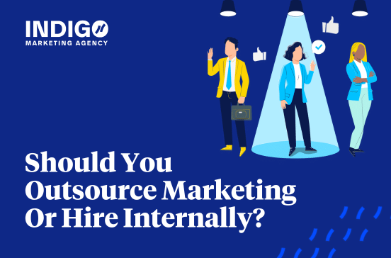 Should You Outsource Marketing or Hire Internally