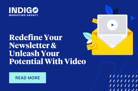 Redefine Your Newsletter & Unleash Your Potential With Video