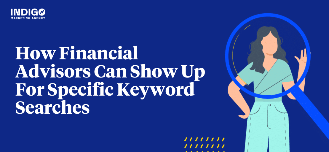 How Financial Advisors Can Show Up For Specific Keyword Searches