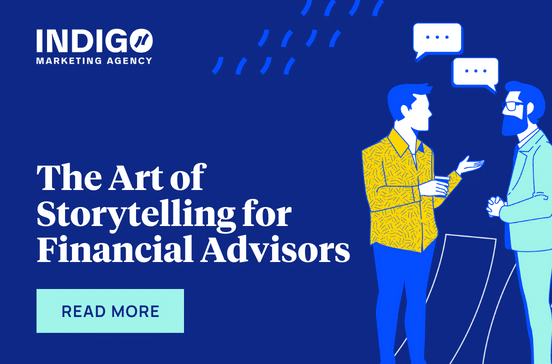 The Art Of Storytelling For Financial Advisors