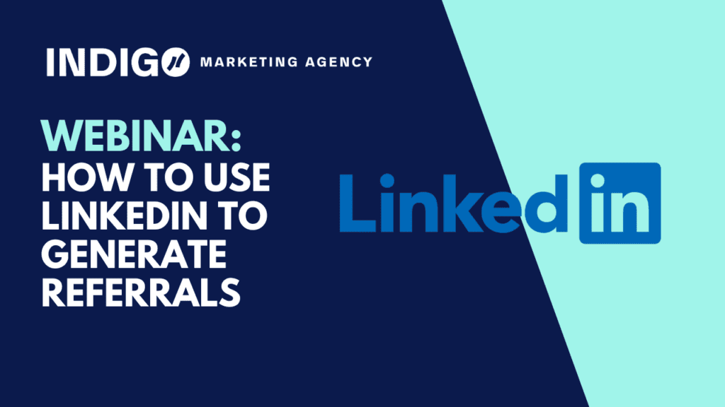 How to use LinkedIn to generate referrals Indigo Marketing Agency Digital Marketing for Financial Advisors (2)