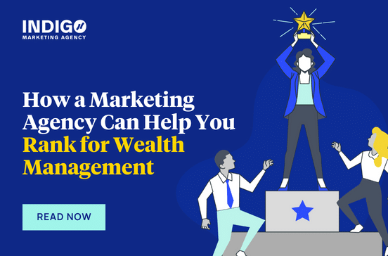 How a Marketing Agency Can Help You Rank for Wealth Management