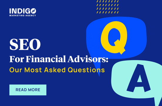 SEO For Financial Advisors: Answering Our Most Asked Questions