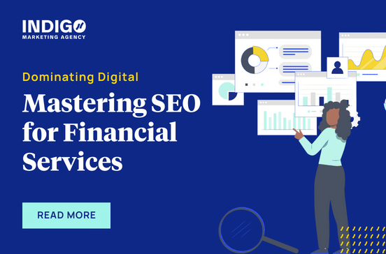 Dominating Digital: Mastering SEO For Financial Services